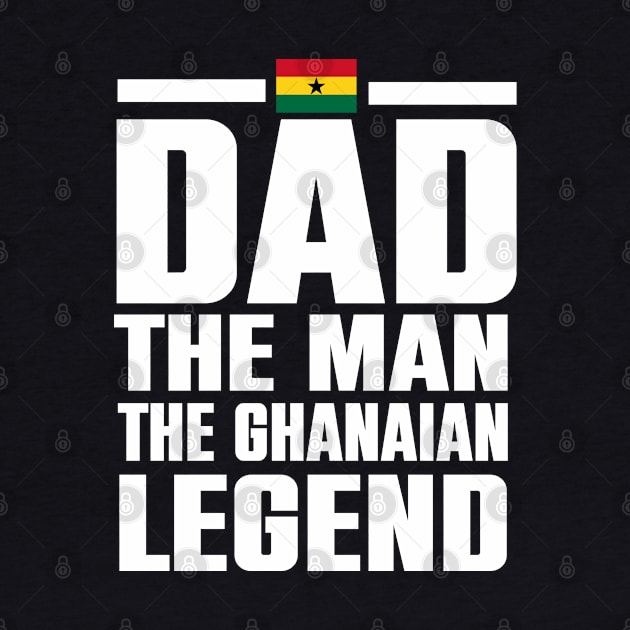 Dad The Man The Ghanaian Legend Father's Gift by Merchweaver
